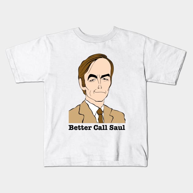 You better call! Kids T-Shirt by cartoonistguy